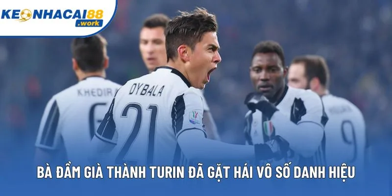 Bà đầm già thành Turin đã gặt hái vô số danh hiệu