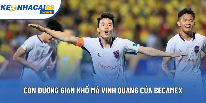 Con đường gian khổ mà vinh quang của Becamex Con đường gian khổ mà vinh quang của Becamex