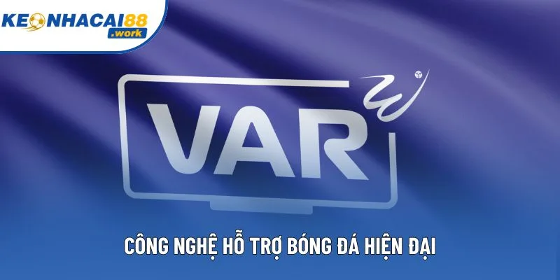 Công nghệ hỗ trợ bóng đá hiện đại
