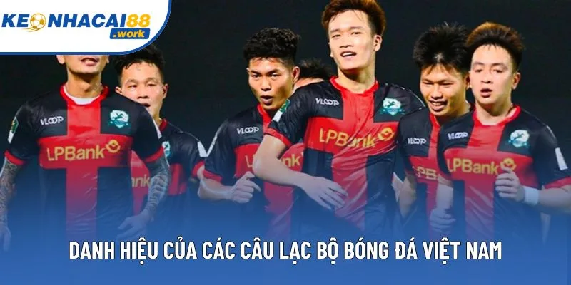 Danh hiệu của các câu lạc bộ bóng đá Việt Nam