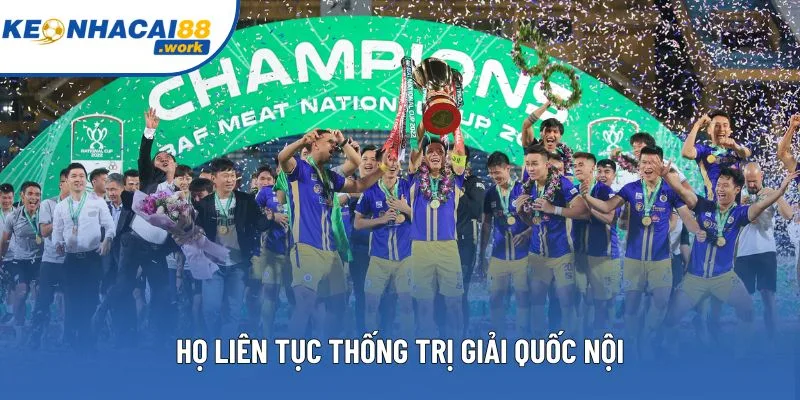 Họ liên tục thống trị giải quốc nội Họ liên tục thống trị giải quốc nội