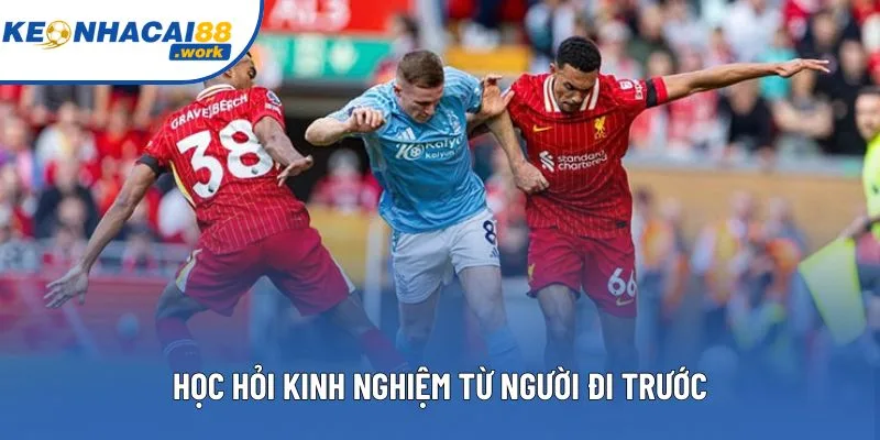 Học hỏi kinh nghiệm từ người đi trước Học hỏi kinh nghiệm từ người đi trước