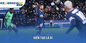 Kiến Tạo Là Gì Trong Bóng Đá? Giải Thích Chi Tiết Về Assist