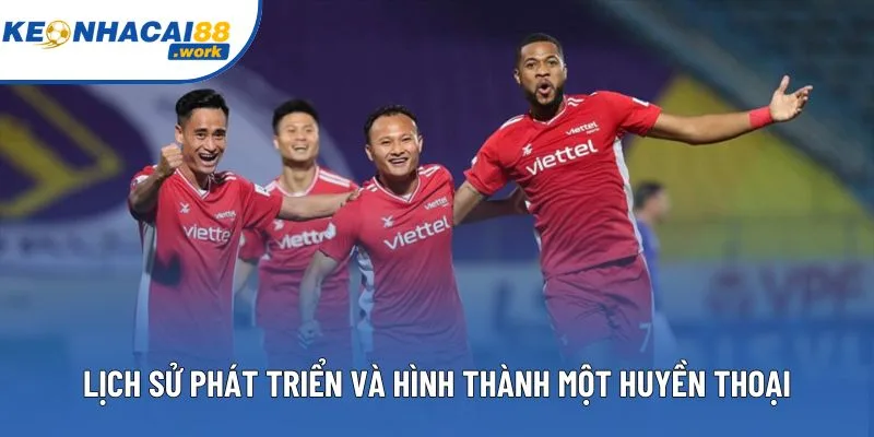 Lịch sử phát triển và hình thành một huyền thoại