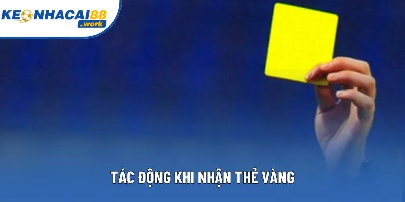 Tác động khi nhận thẻ vàng